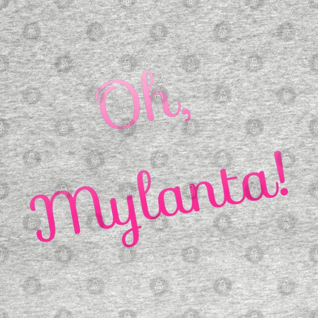 Oh Mylanta! by marisaj4488